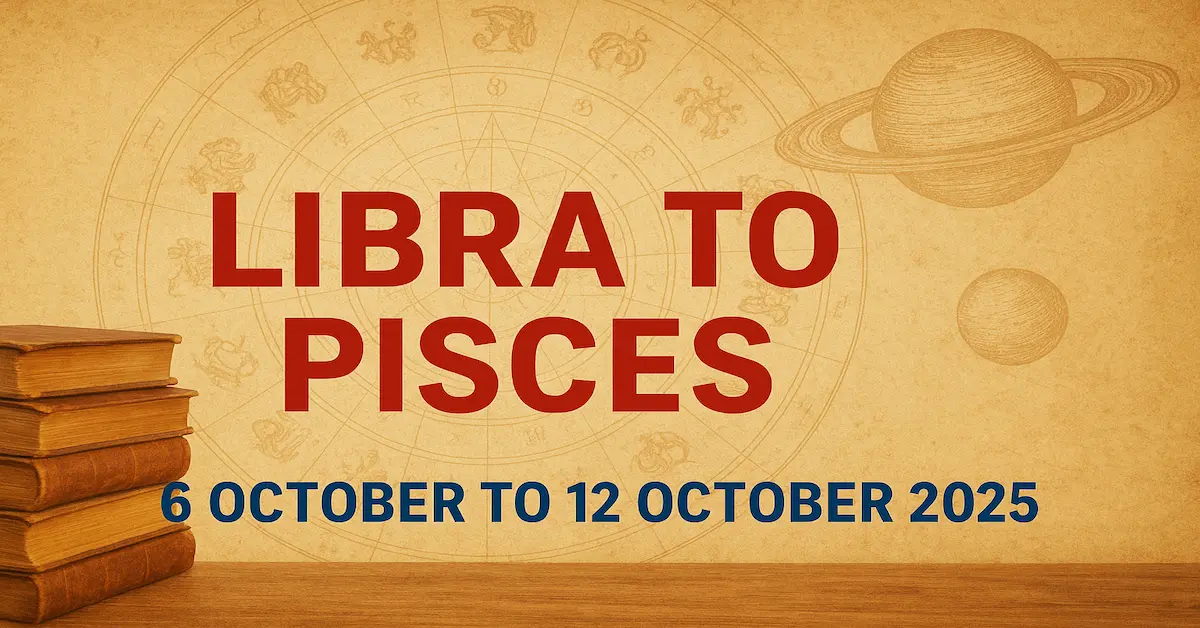 Rashifal Tula Se Meen 6 To12 October 2025