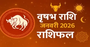 Vrishabh Rashi January 2026 Rashifal